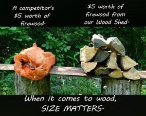 Picture of the competitors wood versus our firewood for the same price. We sell more wood in quantity for the price.