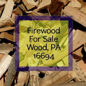 Pioneer Mountain Homestead sale and delivery of firewood to Wood, PA 16694