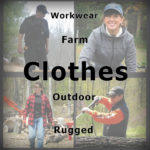 Clothing for the rugged outdoors