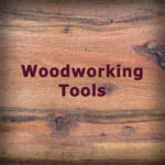 Woodworking tools and products.