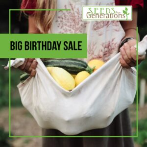 Seeds for Generations Big Birthday Sale 2023