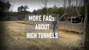 More FAQ's about High Tunnels