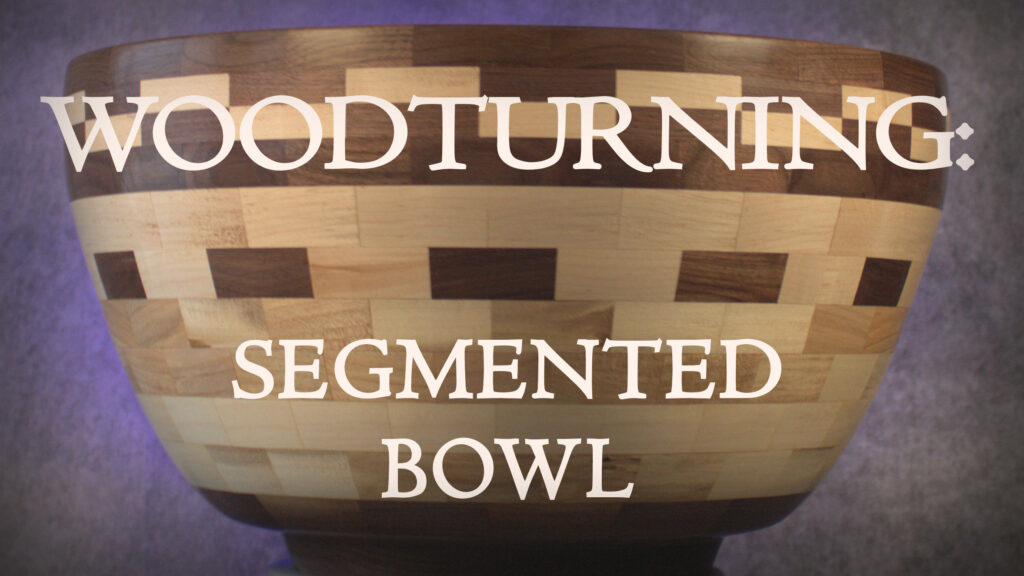 Woodturning A Segmented Bowl