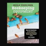 Build Your Own Beekeeping Equipment
