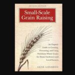 Small Scale Grain Raising